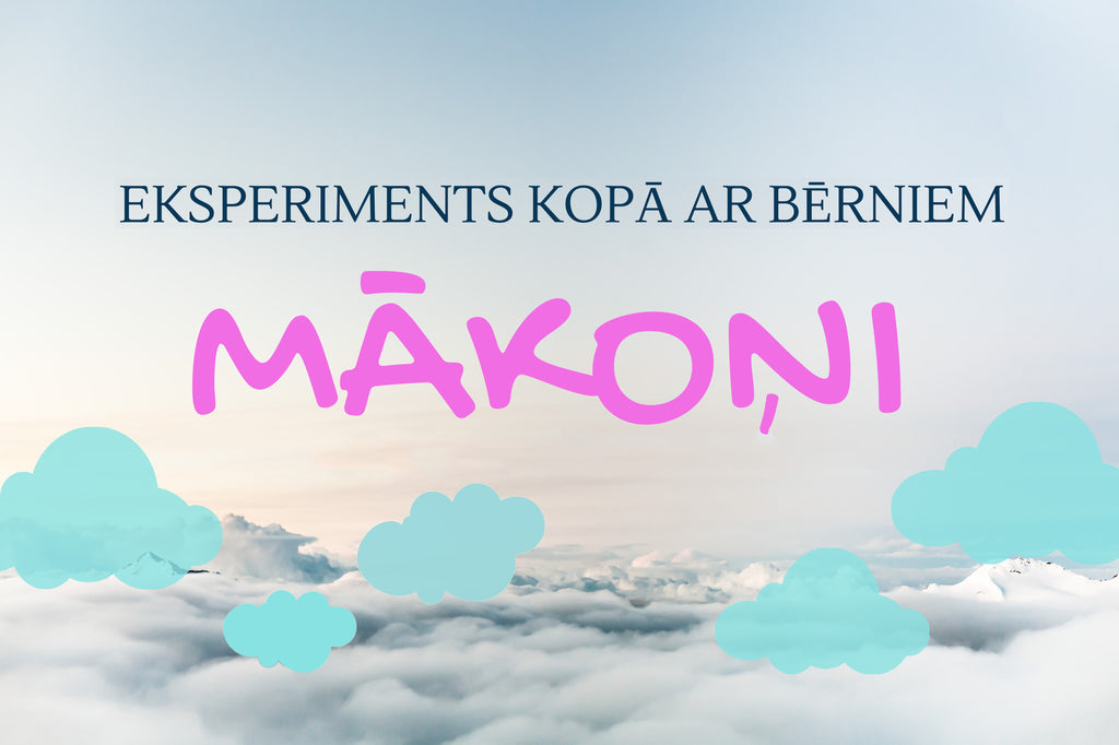 Eksperiments kopā ar bērniem: Mākoņi
